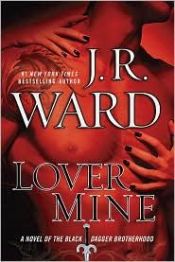 book cover of Lover Mine (Black Dagger Brotherhood, 8, John Matthew & Xhex) by J.R. Ward