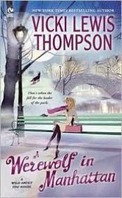book cover of A Werewolf in Manhattan (Wild About You, book 1) by Vicki Lewis Thompson