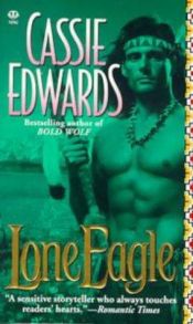 book cover of Lone Eagle (Topaz Historical Romance) by Cassie Edwards