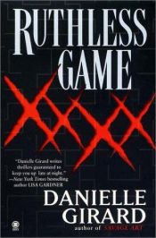 book cover of Ruthless Game by Danielle Girard
