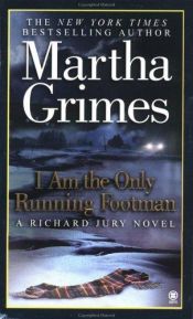book cover of I Am Only the Running Man by Martha Grimes