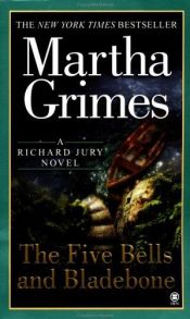 book cover of The Five Bells and Bladebone by Martha Grimes
