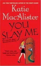 book cover of You Slay Me by Katie MacAlister