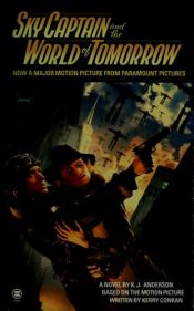 book cover of Sky Captain and the world of tomorrow by Kevin J. Anderson