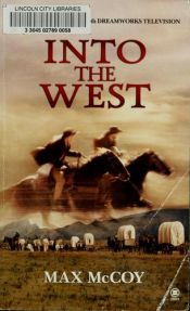 book cover of Into the West by Max McCoy