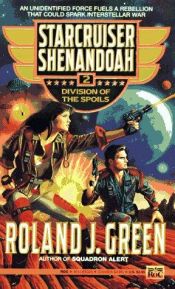 book cover of Division of the Spoils (Starcruiser Shenandoah #2) by Roland J. Green