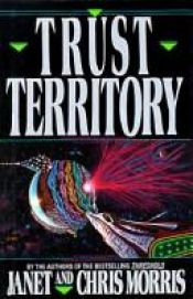 book cover of Trust Territory (Threshold) by Janet Morris