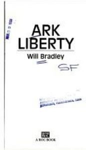 book cover of Ark Liberty by Will H. Bradley