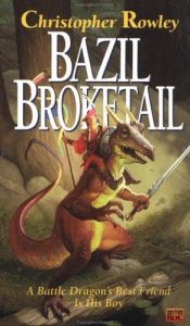 book cover of Bazil Broketail by Christopher Rowley