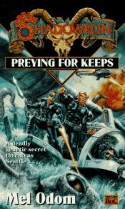 book cover of Shadowrun 21: Preying for Keeps (Shadowrun) by Mel Odom