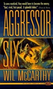 book cover of Aggressor Six by Wil McCarthy