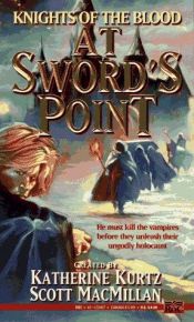 book cover of At Sword's Point (Knights of Blood 02) by Katherine Kurtz