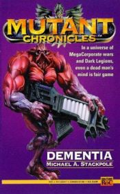 book cover of Mutant Chronicles: Dementia Bk. 3 (Roc S.) by Michael A. Stackpole