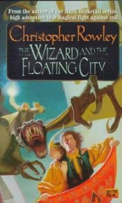 book cover of Wizard and the Floating City (Bazil Broketail) by Christopher Rowley