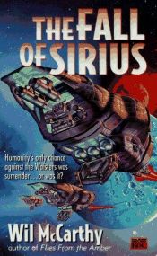 book cover of The Fall of Sirius by Wil McCarthy