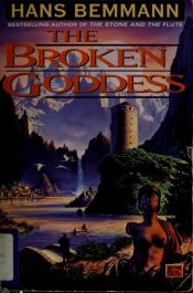 book cover of The Broken Goddess by Hans Bemmann