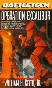 book cover of Battletech 24: Operation Excalibur by William H. Keith, Jr.