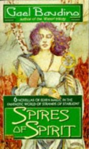 book cover of Spires of Spirit by Gael Baudino