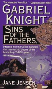 book cover of Sins of the Fathers (Gabriel Knight 01) by Jane Jensen