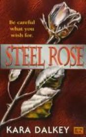 book cover of Steel Rose by Kara Dalkey