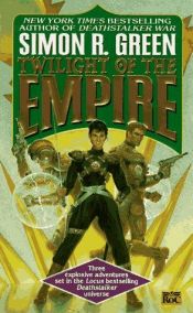 book cover of Twilight of the Empire (Set in the Deathstalker Universe) by Simon R. Green