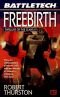 Battletech 39 (Twilight of the Clans IV): Freebirth