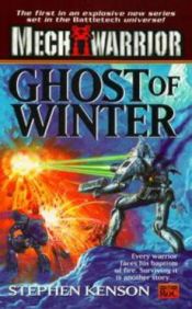 book cover of Battletech (MechWarrior 01): Ghost Of Winter by Stephen Kenson
