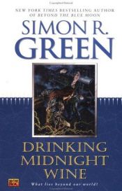 book cover of Drinking midnight wine by Simon R. Green
