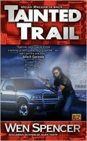 book cover of Tainted Trail by Wen Spencer