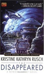 book cover of The Disappeared by Kristine Kathryn Rusch