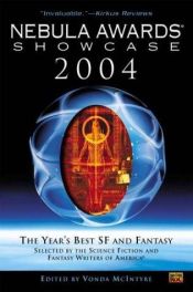 book cover of Nebula awards showcase. 2004 by Vonda N. McIntyre