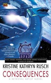 book cover of Consequences by Kristine Kathryn Rusch