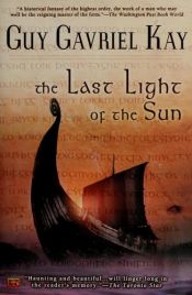 book cover of The Last Light of the Sun by Guy Gavriel Kay