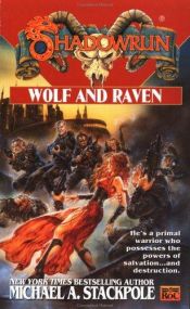 book cover of Shadowrun 32 Wolf And The Raven by Michael A. Stackpole