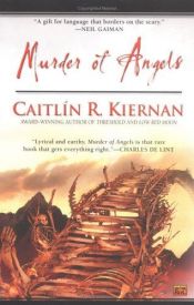 book cover of Murder Of Angels by Caitlín R. Kiernan