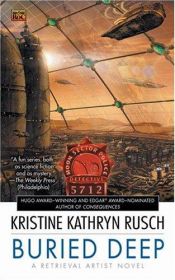 book cover of Buried Deep by Kristine Kathryn Rusch