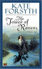 book cover of The Tower of Ravens (Rhiannon's Ride, #1) by Karin König|Kate Forsyth