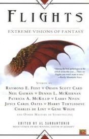 book cover of Flights: extreme visions of fantasy by Al Sarrantonio