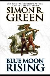 book cover of Blue Moon Rising by Simon R. Green