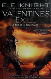 book cover of Valentine's Exile by E. E. Knight