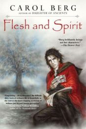 book cover of Flesh and Spirit by Carol Berg