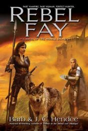 book cover of Rebel Fay (Noble Dead) (Noble Dead) by Barb Hendee