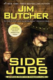 book cover of Side jobs: Stories from the Dresden Files by Τζιμ Μπούτσερ