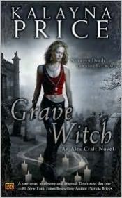 book cover of Grave Witch (Alex Craft, 1) by Kalayna Price
