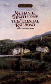 book cover of Celestial Railroad and Other Stories by Nathaniel Hawthorne