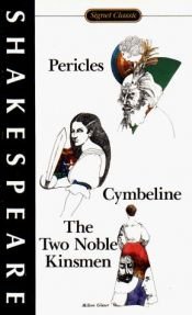 book cover of Pericles, Prince of Tyre: Cymbeline : The Two Noble Kinsmen (Shakespeare, William,) by وليم شكسبير