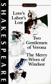 book cover of Love's Labor's Lost, Two Gentlemen of Verona, The Merry Wives of Windsor by Uilyam Şekspir