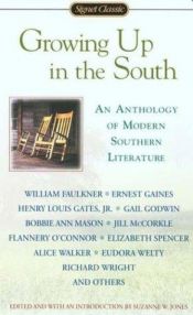 book cover of Growing up in the South : an anthology of modern southern literature by Various