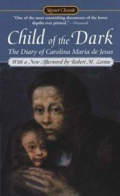 book cover of Child Of The Dark: The Diary Of Carolina Maria De Jesus by Carolina Maria de Jesus