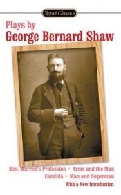 book cover of Plays by George Bernard Shaw by George Bernard Shaw